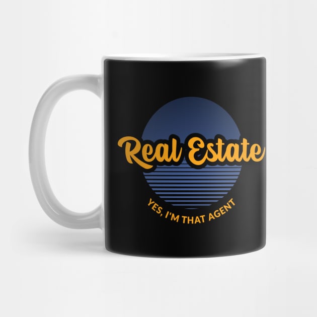 Real Estate - Yes I'm That Agent by REG